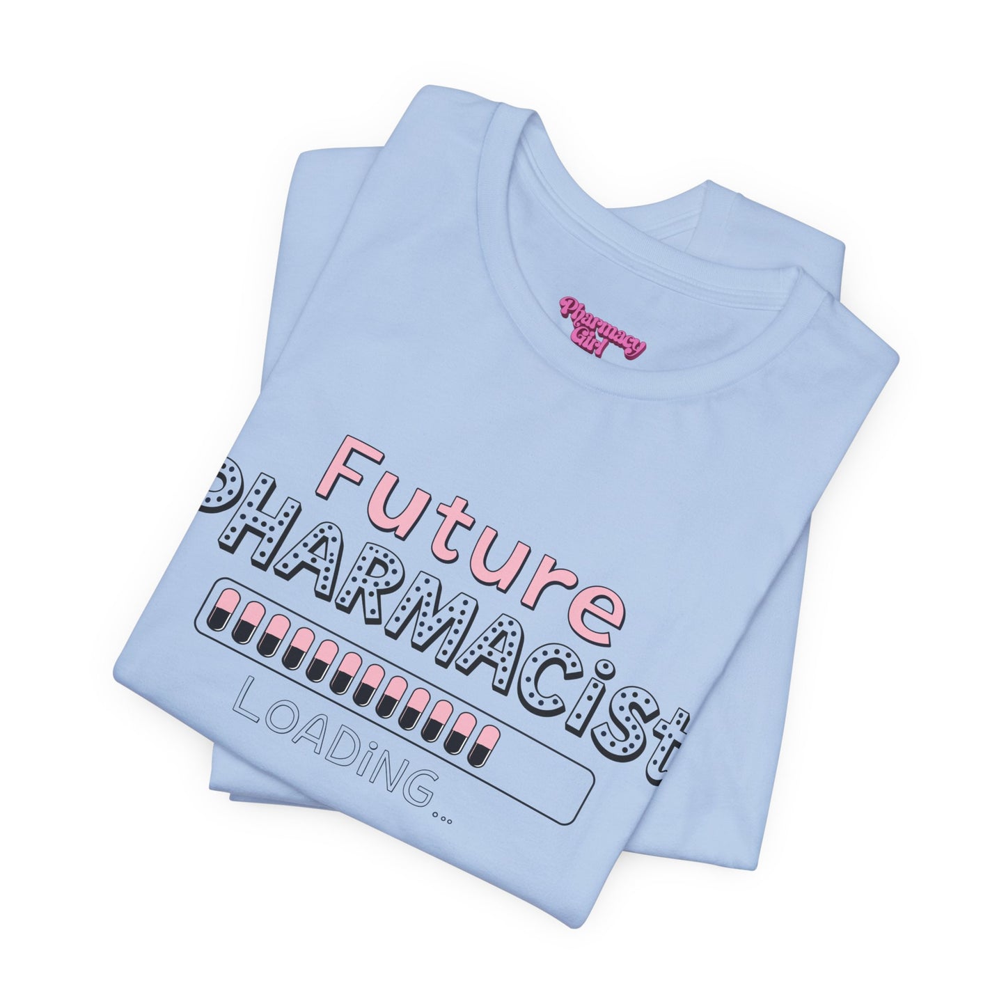 Pharmacy Girl "Future Pharmacist Loading" Pink Tee
