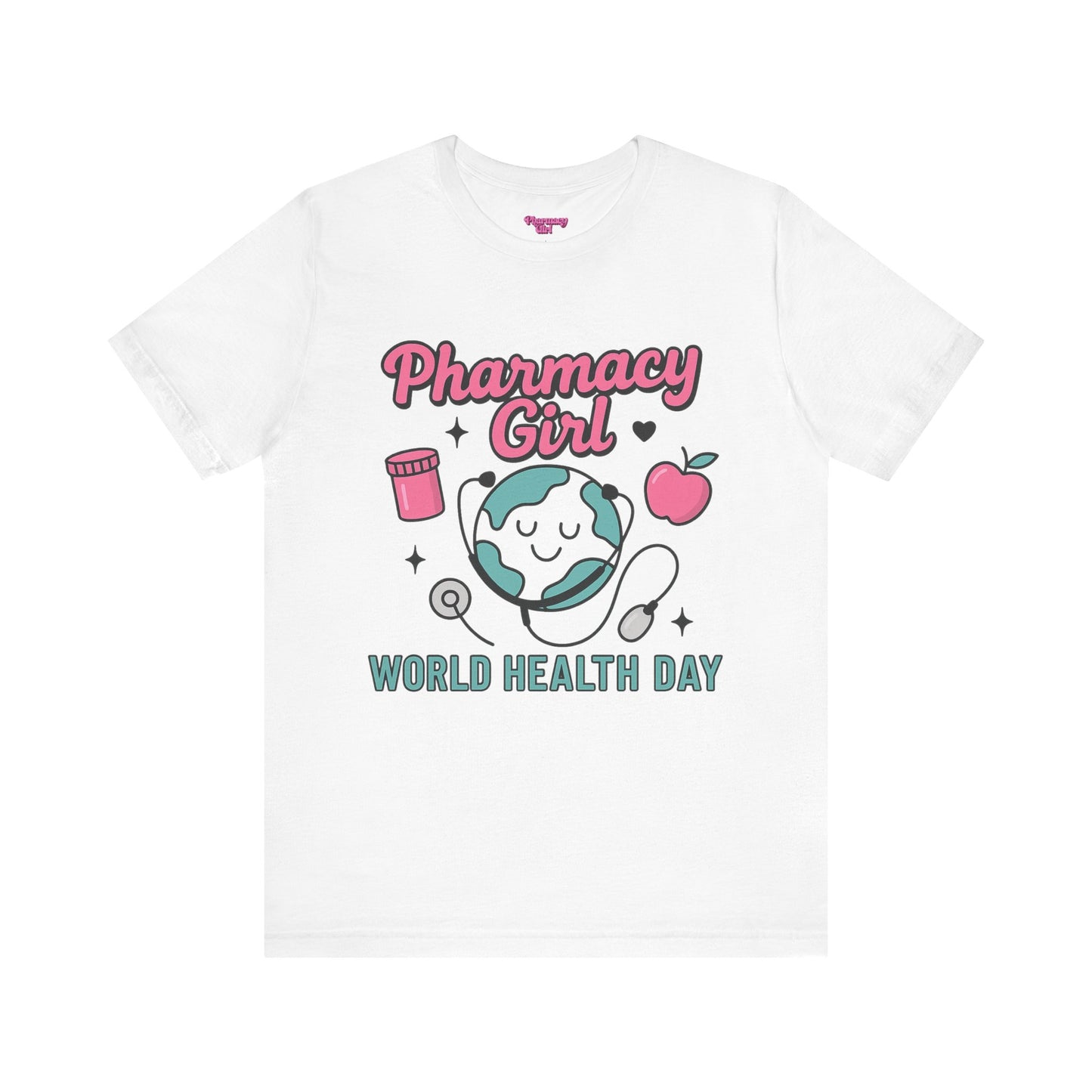 Pharmacy Girl "World Health Day" Wellness Tee