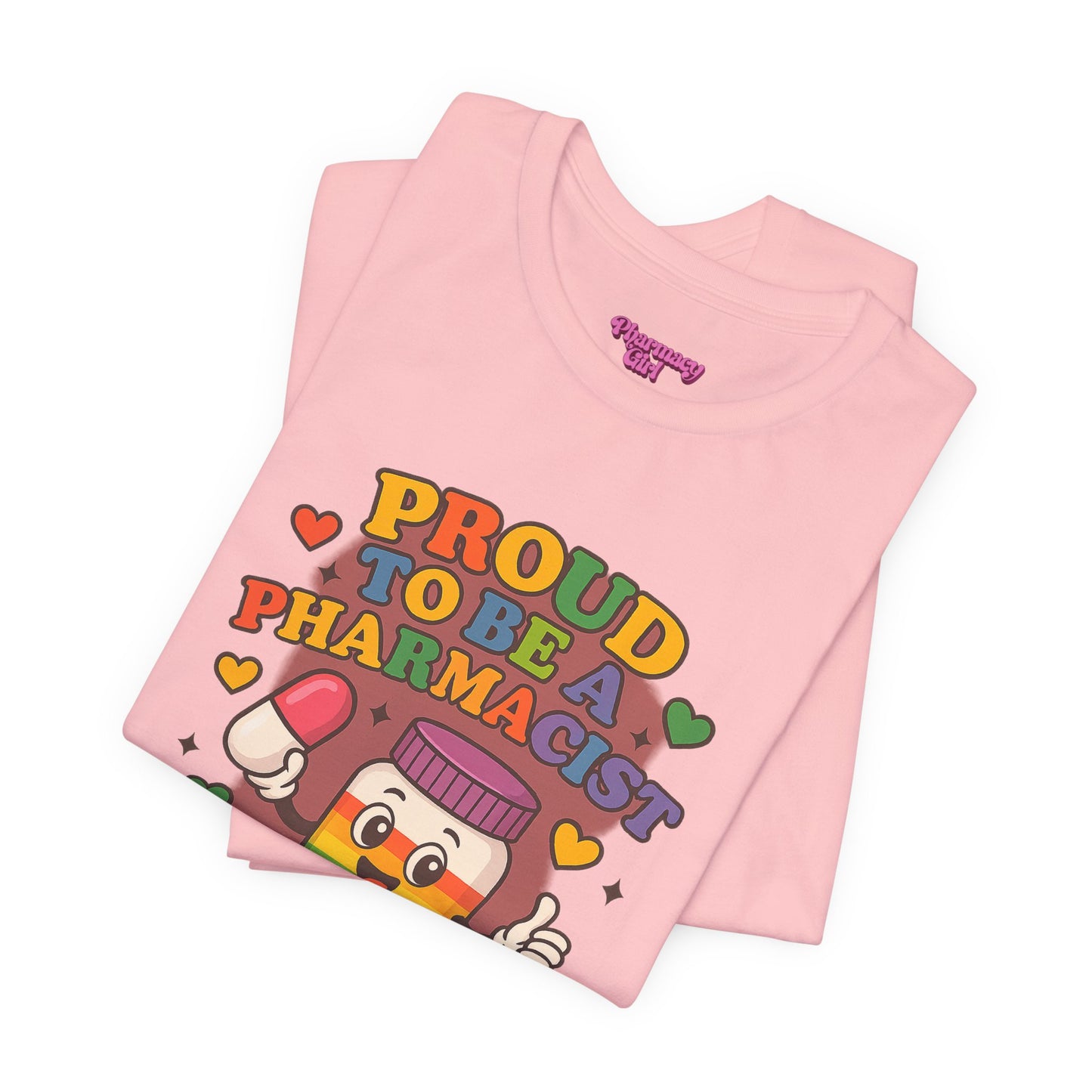 Pharmacy Girl "Proud To Be A Pharmacist" Tee