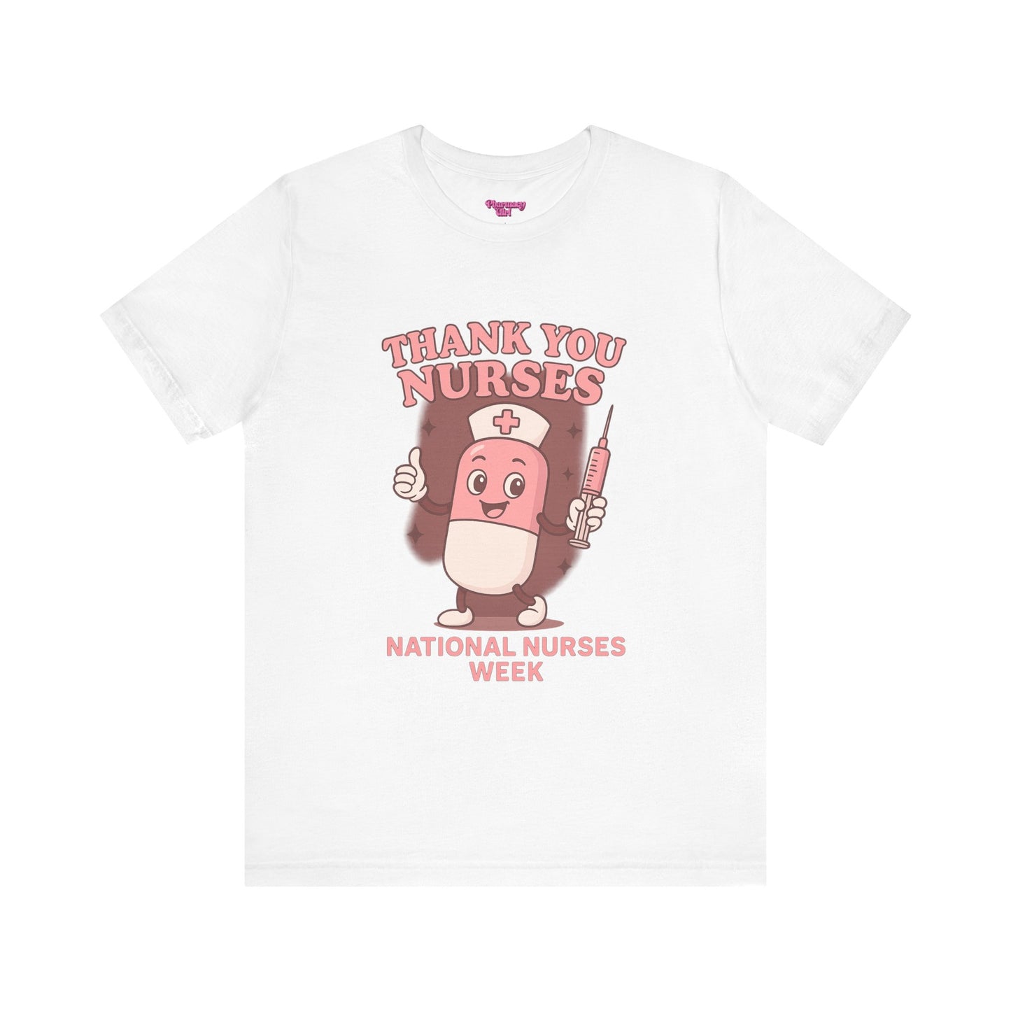 Pharmacy Girl "Thank You Nurses" Tee