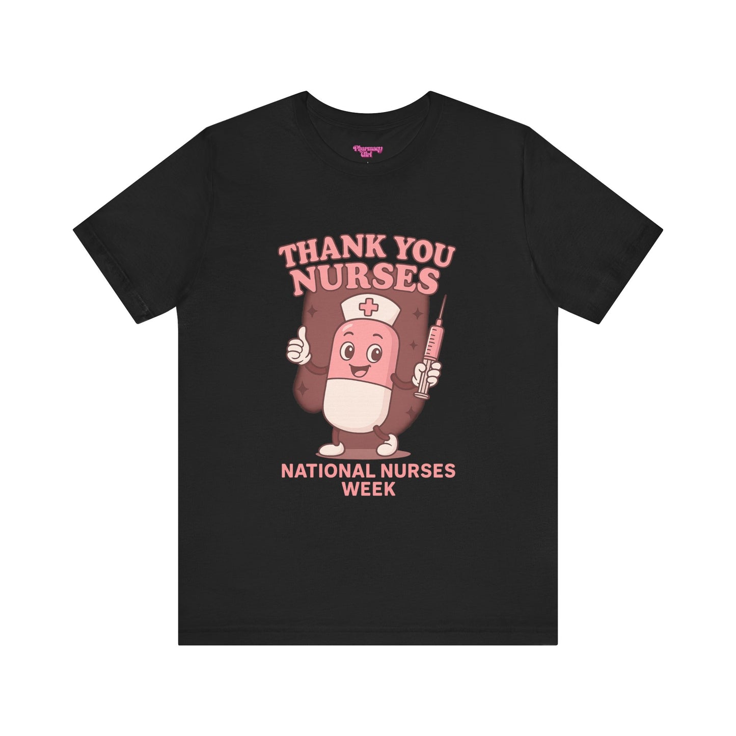 Pharmacy Girl "Thank You Nurses" Tee