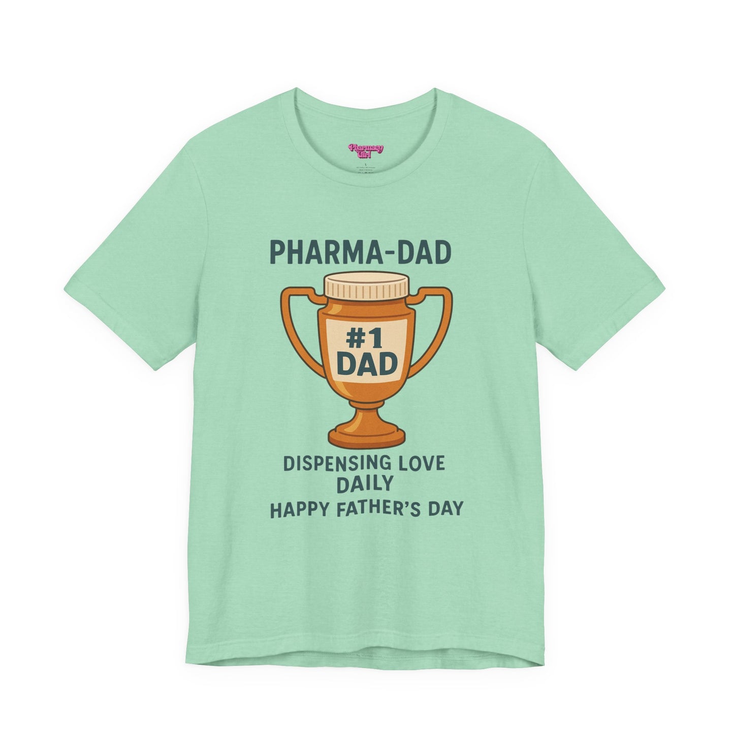 Pharmacy Girl "Pharma-Dad" Tee