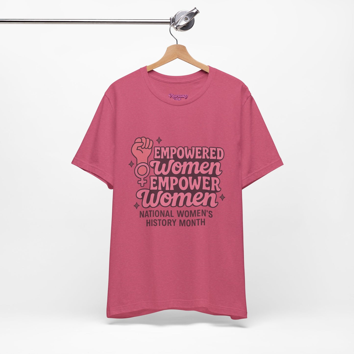 Pharmacy Girl "Empowered Women" Healthcare Tee