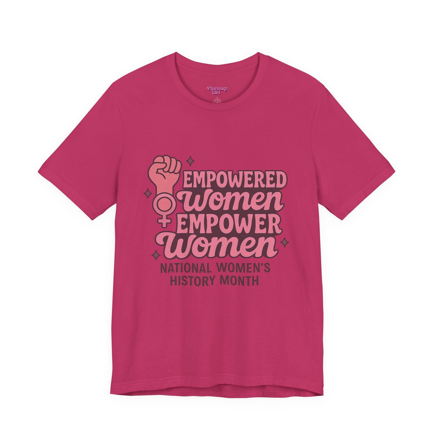 Pharmacy Girl "Empowered Women" Healthcare Tee